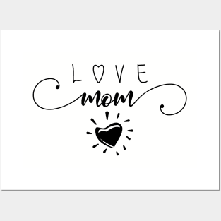 love mom Posters and Art